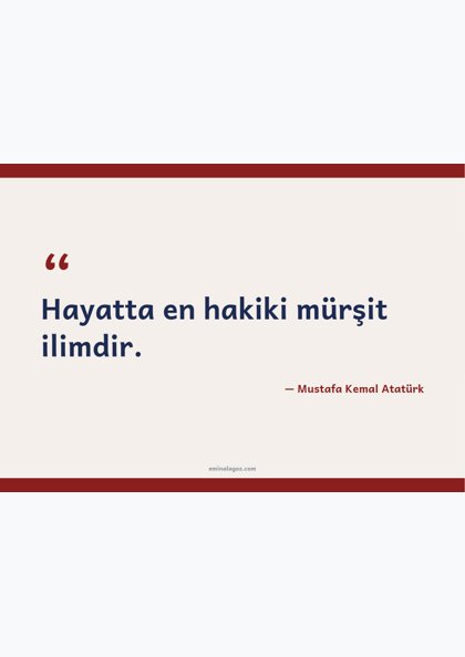 Atatürk Haftası (10 Kasım) — Atatürk'ün sözleri