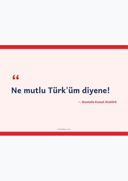 29 Ekim Cumhuriyet Bayramı — Atatürk'ün Cumhuriyet üzerine sözleri