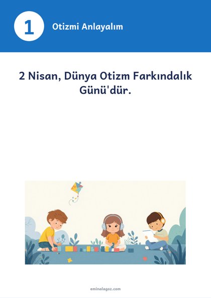 Dünya Otizm Farkındalık Günü — Bilgi kartları: Otizmi Anlayalım