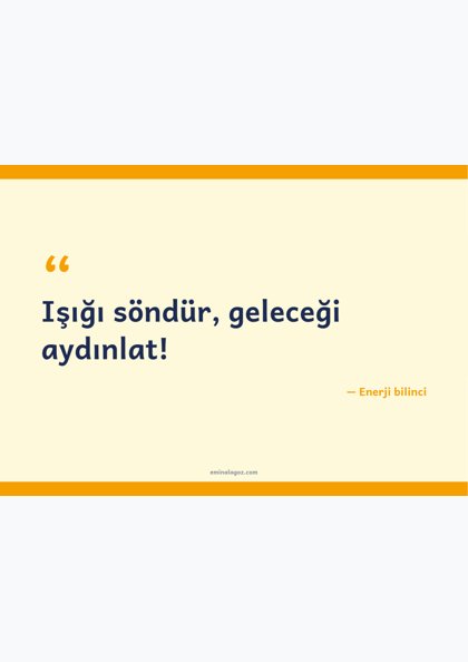 Enerji Tasarrufu Haftası — Enerji sloganları