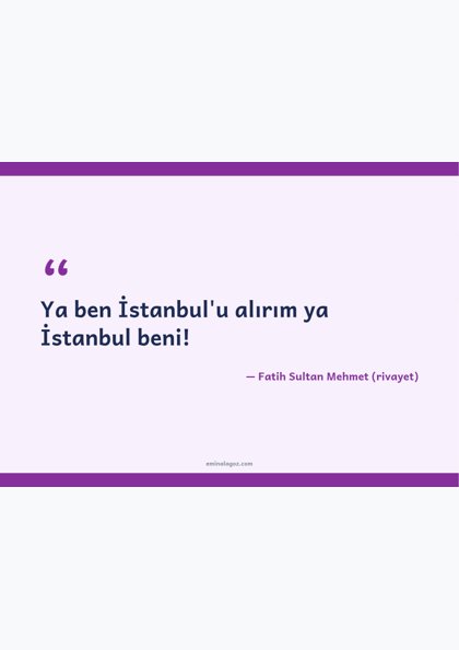 İstanbul'un Fethi — Fetih ve azim sözleri