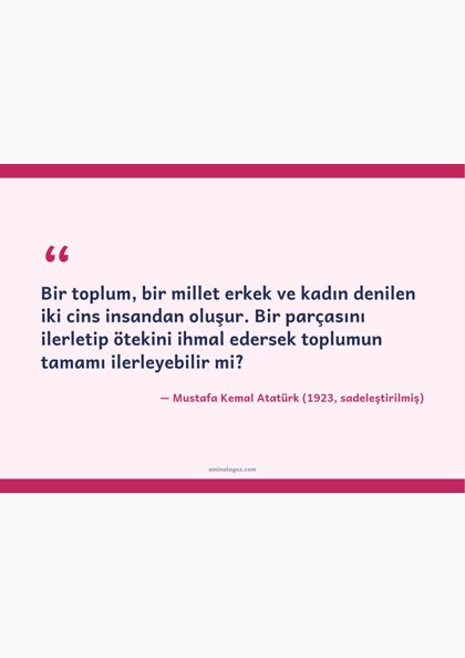 Türk Kadınına Seçme ve Seçilme Hakkının Verilişi — Atatürk'ün sözü ve eşitlik sloganları