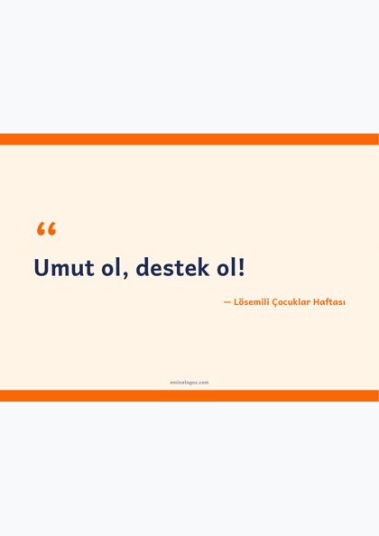 Lösemili Çocuklar Haftası — Dayanışma slogan kartları